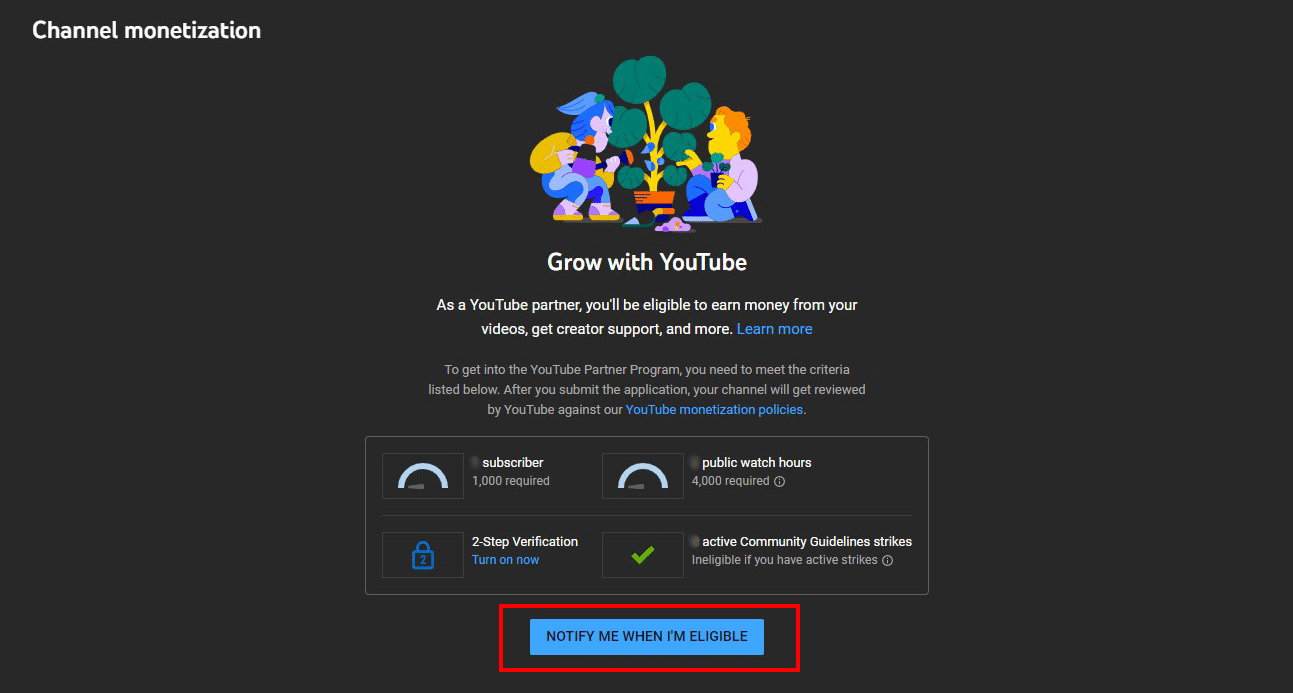 You can now view all the details you needed to know if your channel is eligible for YouTube monetization